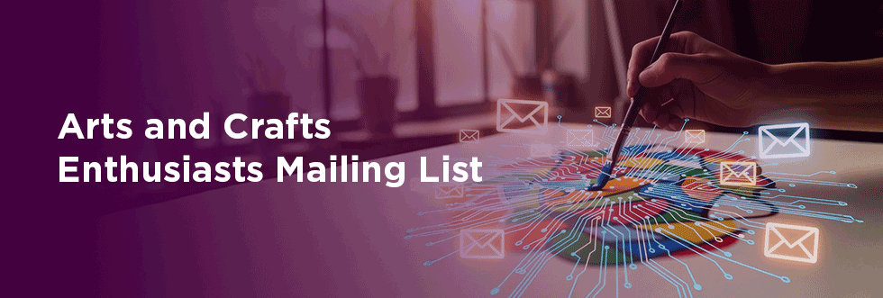 Art And Crafts Enthusiasts Mailing List